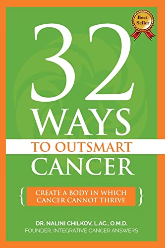 32 Ways To OutSmart Cancer: Create A Body In Which Cancer Cannot Thrive von CREATESPACE
