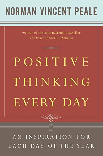 Positive Thinking Every Day: An Inspiration for Each Day of the Year