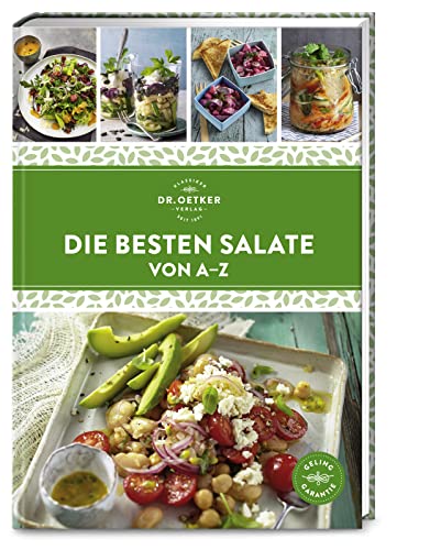 Die besten Salate von A–Z: Über 150 Rezepte: Ob Bowls, Blatt-, Nudel- und Kartoffelsalate. Gesunder Genuss für jeden Anlass und Geschmack. (A-Z Reihe)