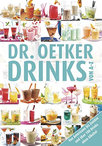 Drinks von A-Z: Von Americano bis Zombie und über 100 Drinks ohne Alkohol (A-Z Reihe)