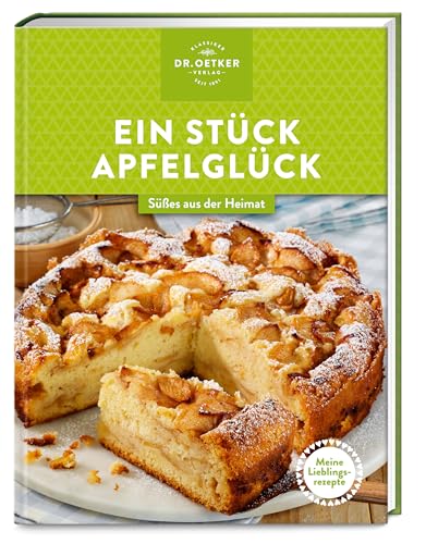 Meine Lieblingsrezepte: Ein Stück Apfelglück: Süßes aus der Heimat