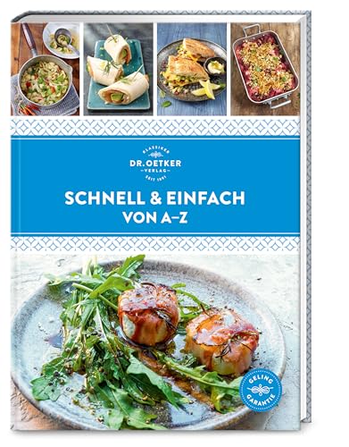 Schnell & einfach von A–Z: Über 140 Blitz-Rezepte, die den Alltag erleichtern. Ruckzuck auf dem Tisch, kinderleicht und mit Geling-Garantie. Schnell & einfach von A–Z: Über 140 Blitz-Rezepte, die den Alltag erleichtern. Ruckzuck auf dem Tisch, kinderleicht und mit Geling-Garantie.