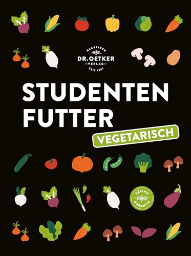 Studentenfutter vegetarisch: Das ultimative Veggie-Studentenkochbuch. Einfach und gesund kochen für wenig Geld. Studentenfutter vegetarisch: Das ultimative Veggie-Studentenkochbuch. Einfach und gesund kochen für wenig Geld.
