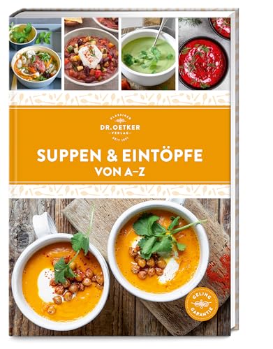 Suppen & Eintöpfe von A–Z: Mehr als 130 Rezepte aus der ganzen Welt lassen im Suppentopf garantiert keine Langeweile aufkommen – das ist Löffelglück pur! Suppen & Eintöpfe von A–Z: Mehr als 130 Rezepte aus der ganzen Welt lassen im Suppentopf garantiert keine Langeweile aufkommen – das ist Löffelglück pur!