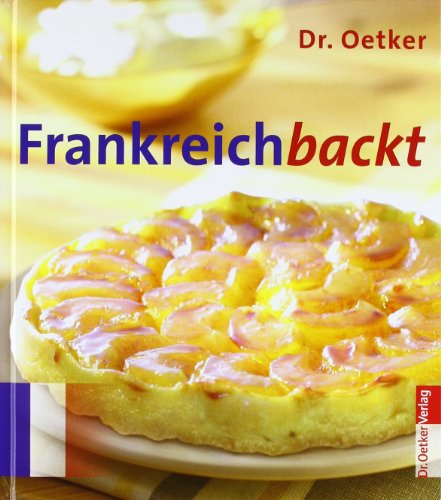 Frankreich backt: Kleine Backtrends international Frankreich backt: Kleine Backtrends international