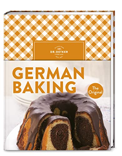 German Baking: Der Klassiker "Backen macht Freude" auf Englisch: Mit über 200 deutschen Backrezepten. Ideal als Souvenir und Gastgeschenk! von Dr. Oetker Verlag