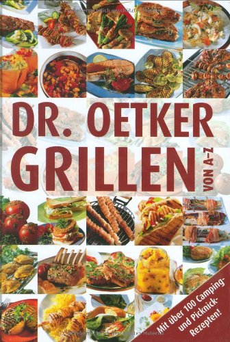 Grillen von A-Z: Mit über 100 Camping- und Picknick-Rezepten! Grillen von A-Z: Mit über 100 Camping- und Picknick-Rezepten!