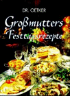 Großmutters Festtagsrezepte Großmutters Festtagsrezepte
