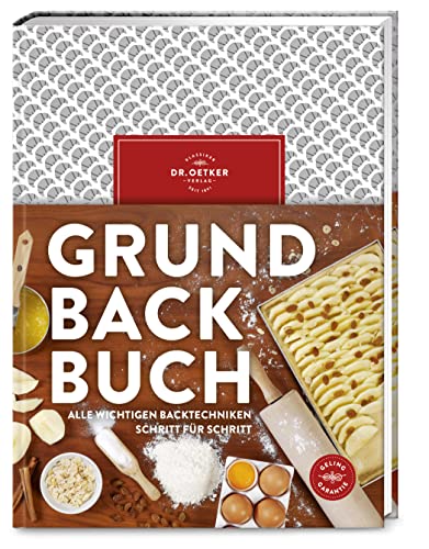 Grundbackbuch: Alle wichtigen Backtechniken Schritt für Schritt – Schritt für Schritt Backen lernen dank gelingsicherer Rezepte mit Bildern. Ideal für Back-Anfänger*innen.