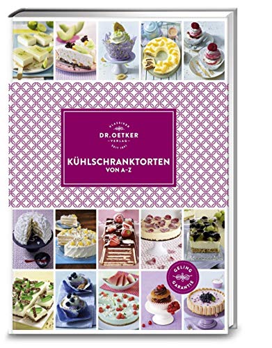 Kühlschranktorten von A-Z (A-Z Reihe) von Dr. Oetker Verlag