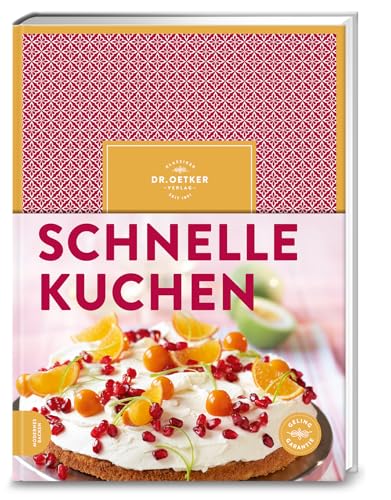 Dr. Oetker - Schnelle Kuchen: Genuss auf der Überholspur: Diese fixen Back-Rezepte sind in max. 20 Minuten im Ofen und sorgen für süße Versuchungen. von Dr. Oetker Verlag