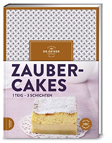 Zauber-Cakes: 1 Teig - 3 Schichten von Dr. Oetker Verlag