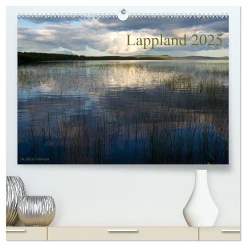 Lappland 2025 (hochwertiger Premium Wandkalender 2025 DIN A2 quer), Kunstdruck in Hochglanz von CALVENDO