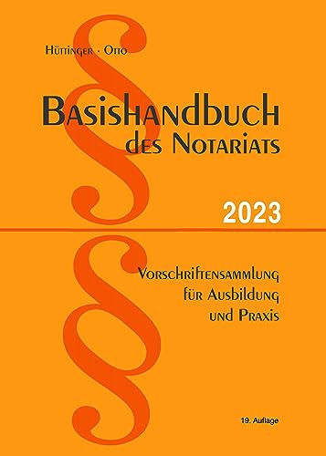 Basishandbuch des Notariats 2023 von Gerber, C