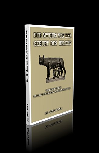 Der Mythus von der Geburt des Helden. Versuch einer psychologischen Mythendeutung