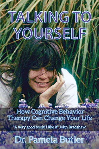 Talking To Yourself: How Cognitive Behavior Therapy Can Change Your Life. Talking To Yourself: How Cognitive Behavior Therapy Can Change Your Life. von BookSurge Publishing