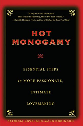 Hot Monogamy: Essential Steps to More Passionate, Intimate Lovemaking von Createspace Independent Publishing Platform