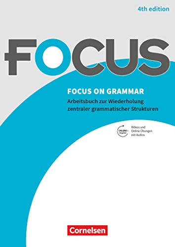 Focus on Grammar - Arbeitsbuch zur Wiederholung zentraler grammatischer Strukturen - Ausgabe 2019 (4th Edition) - B1/B2: Gymnasiale Oberstufe und ... online - Mit eingelegtem Lösungsschlüssel