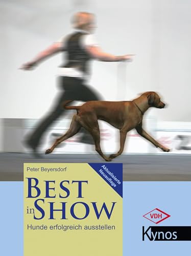 Best in Show: Hunde erfolgreich ausstellen