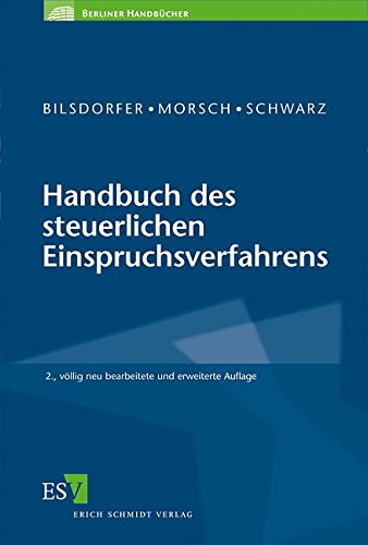 Handbuch des steuerlichen Einspruchsverfahrens (Berliner Handbücher) von Erich Schmidt Verlag