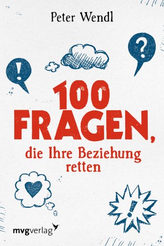 100 Fragen, die Ihre Beziehung retten