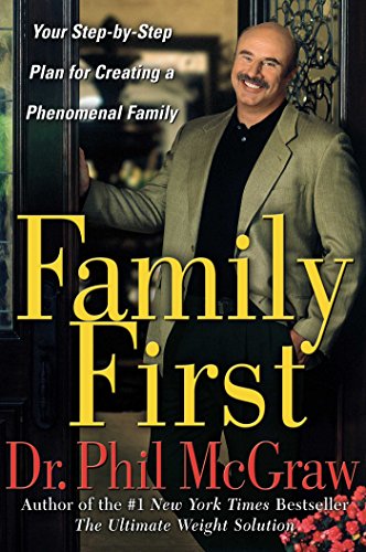 Family First: Your Step-by-Step Plan for Creating a Phenomenal Family von Free Press