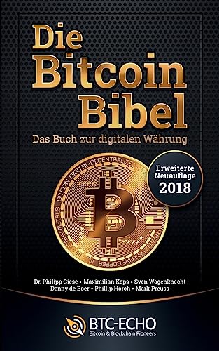 Die Bitcoin Bibel: Das Buch zur digitalen Währung