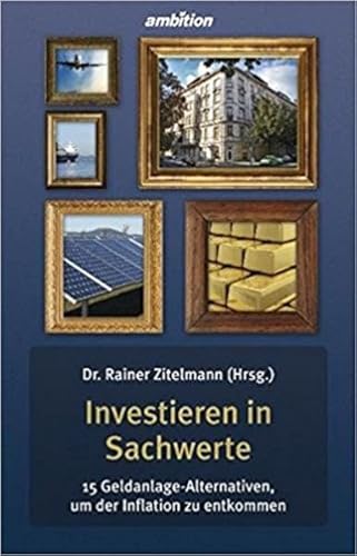 Investieren in Sachwerte: 15 Geldanlage-alternativen, um der Inflation zu entkommen Investieren in Sachwerte: 15 Geldanlage-alternativen, um der Inflation zu entkommen