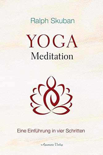 Yoga-Meditation: Eine Einführung in vier Schritten