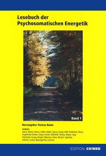 Lesebuch der Psychosomatischen Energetik, Band 1 von CO'MED Verlagsgesellschaft mbH