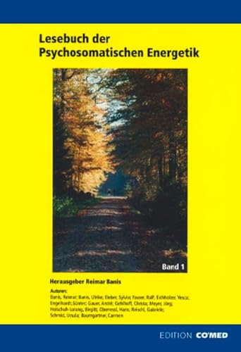 Lesebuch der Psychosomatischen Energetik: Band 1