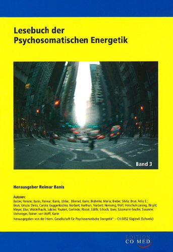 Lesebuch der Psychosomatischen Energetik, Band 3 von CO'MED Verlagsgesellschaft mbH