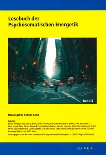 Lesebuch der Psychosomatischen Energetik, Band 3