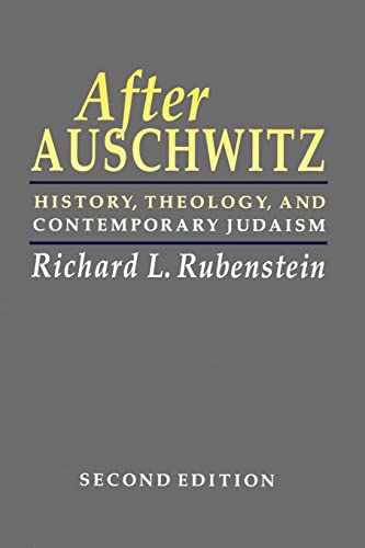 After Auschwitz: History, Theology, and Contemporary Judaism (Johns Hopkins Jewish Studies)