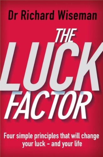 The Luck Factor: The Scientific Study of the Lucky Mind von Arrow