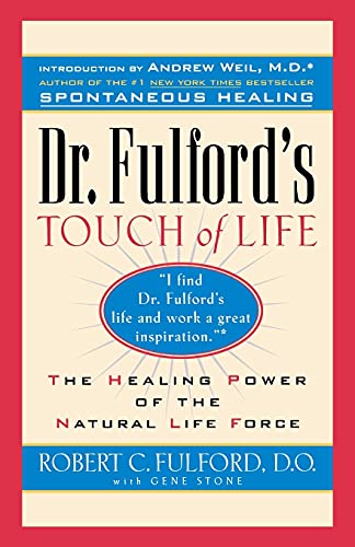 Dr. Fulford's Touch of Life: The Healing Power of the Natural Life Force von Gallery Books