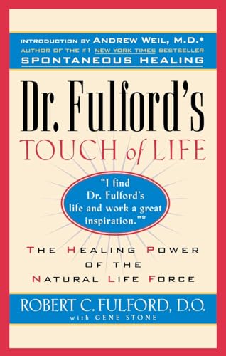 Dr. Fulford's Touch of Life: The Healing Power of the Natural Life Force von Gallery Books