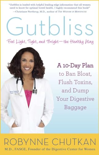 Gutbliss: A 10-Day Plan to Ban Bloat, Flush Toxins, and Dump Your Digestive Baggage von Avery