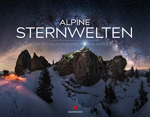 Alpine Sternwelten Kalender 2021, Wandkalender im Querformat (54x42 cm) - Nachtaufnahmen mit Sternenhimmel in den Alpen