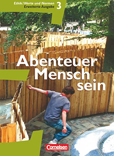 Abenteuer Mensch sein - Westliche Bundesländer - Band 3: Ethik, Werte und Normen - Schulbuch (Erweiterte Ausgabe) von Cornelsen Verlag GmbH