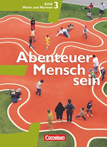 Abenteuer Mensch sein - Westliche Bundesländer - Band 3: Ethik, Werte und Normen - Schulbuch (Grundausgabe) von Cornelsen Verlag GmbH