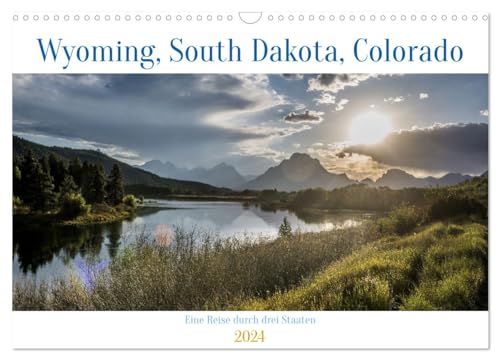 Wyoming, South Dakota Colorado (Wandkalender 2024 DIN A3 quer), CALVENDO Monatskalender von CALVENDO