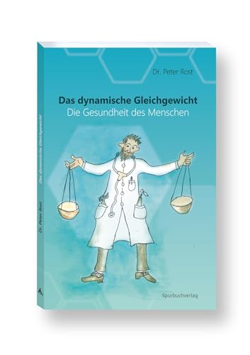Das dynamische Gleichgewicht: und die Gesundheit der Menschen