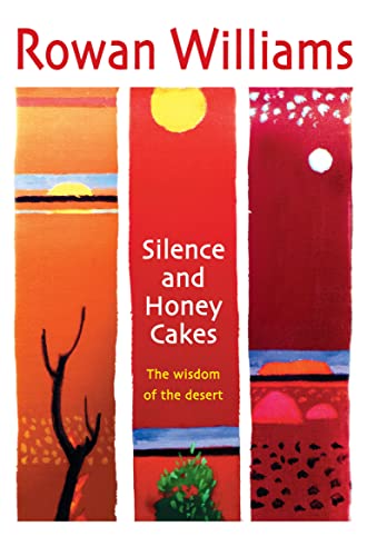 Silence and Honey Cakes: The Wisdom Of The Desert von Lion Books