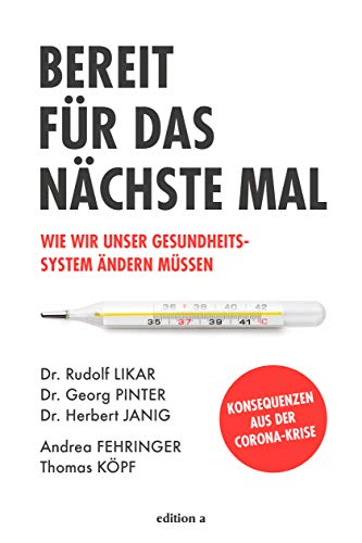 Bereit für das nächste Mal: Wie wir unser Gesundheitssystem ändern müssen von edition a GmbH