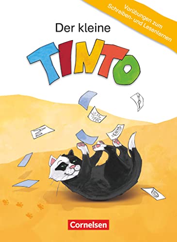 Tinto 1 - Zu allen JÜL-Ausgaben - 1. Schuljahr: Der kleine TINTO - Vorübungen zum Schreiben- und Lesenlernen - Arbeitsheft von Cornelsen Verlag GmbH