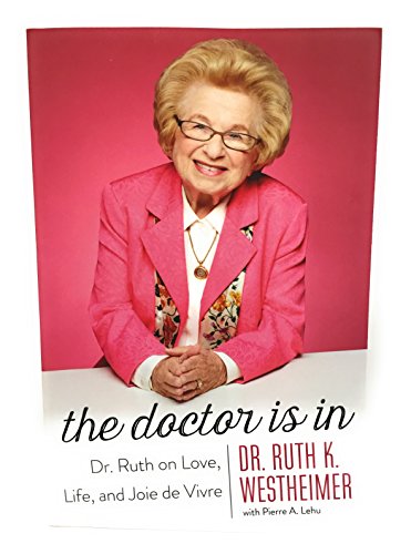 The Doctor Is In: Dr. Ruth on Love, Life, and Joie de Vivre von Amazon Publishing