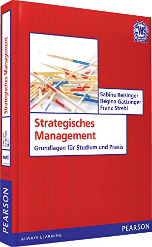 Strategisches Management: Grundlagen für Studium und Praxis (Pearson Studium - Economic BWL) von Pearson Studium