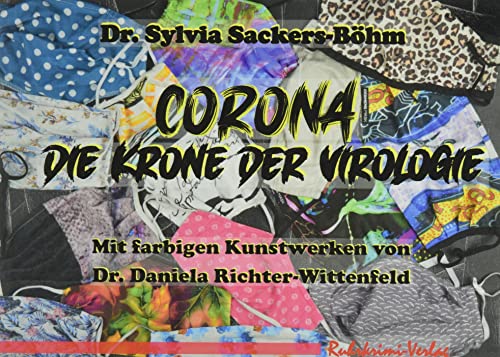 Corona - Die Krone der Virologie Corona - Die Krone der Virologie