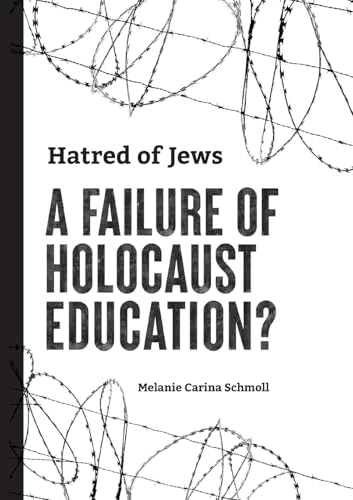 Hatred of Jews-A Failure of Holocaust Education? von BoD – Books on Demand